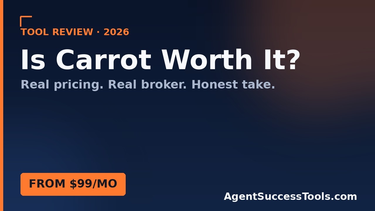 Carrot Review 2026 &mdash; Is It Worth It for Real Estate Agents & Investors?