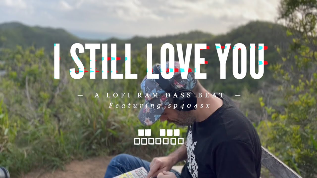 i still love you (#LoFi #RamDass Beats on #sp404sx )