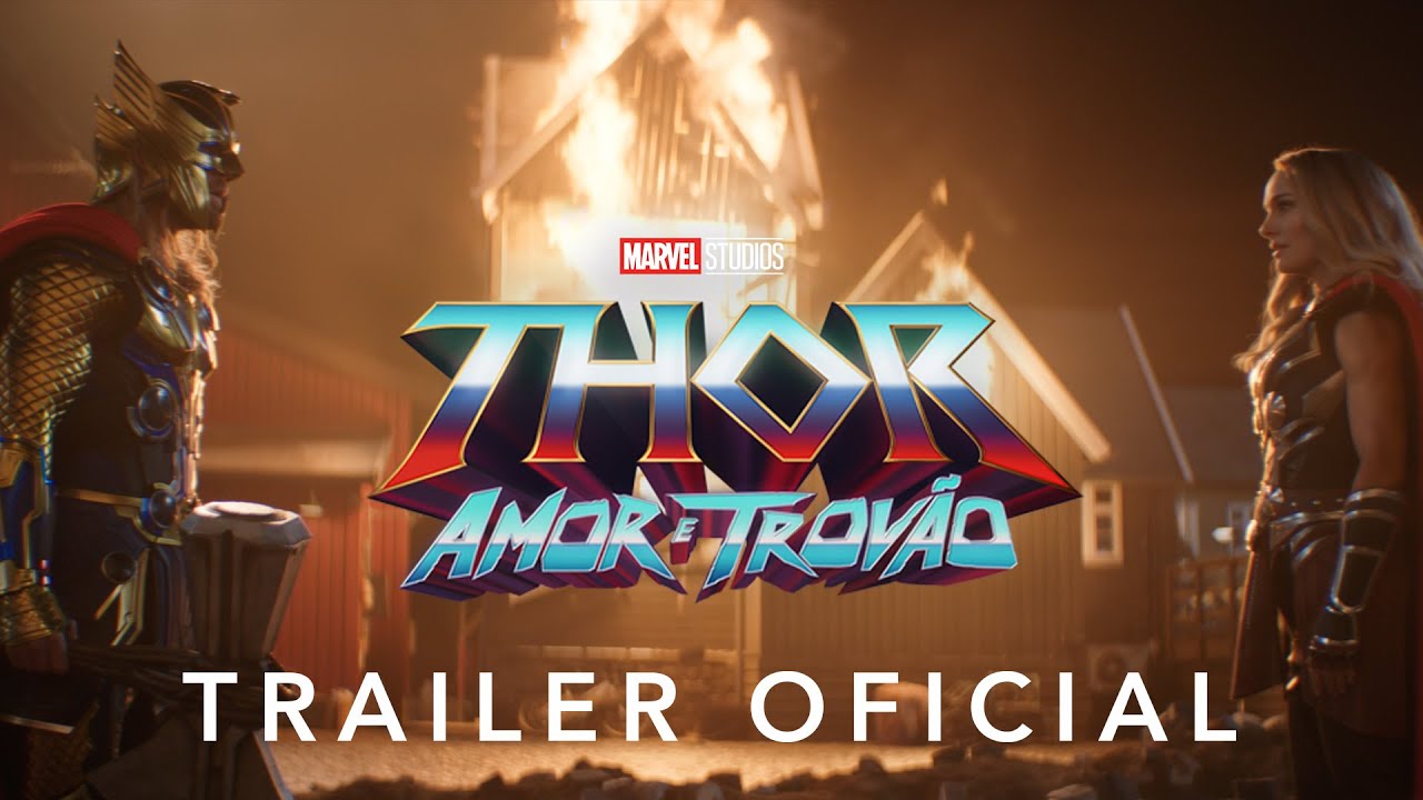 Thor: Amor e Trov&atilde;o | Marvel Studios | Trailer Oficial Dublado