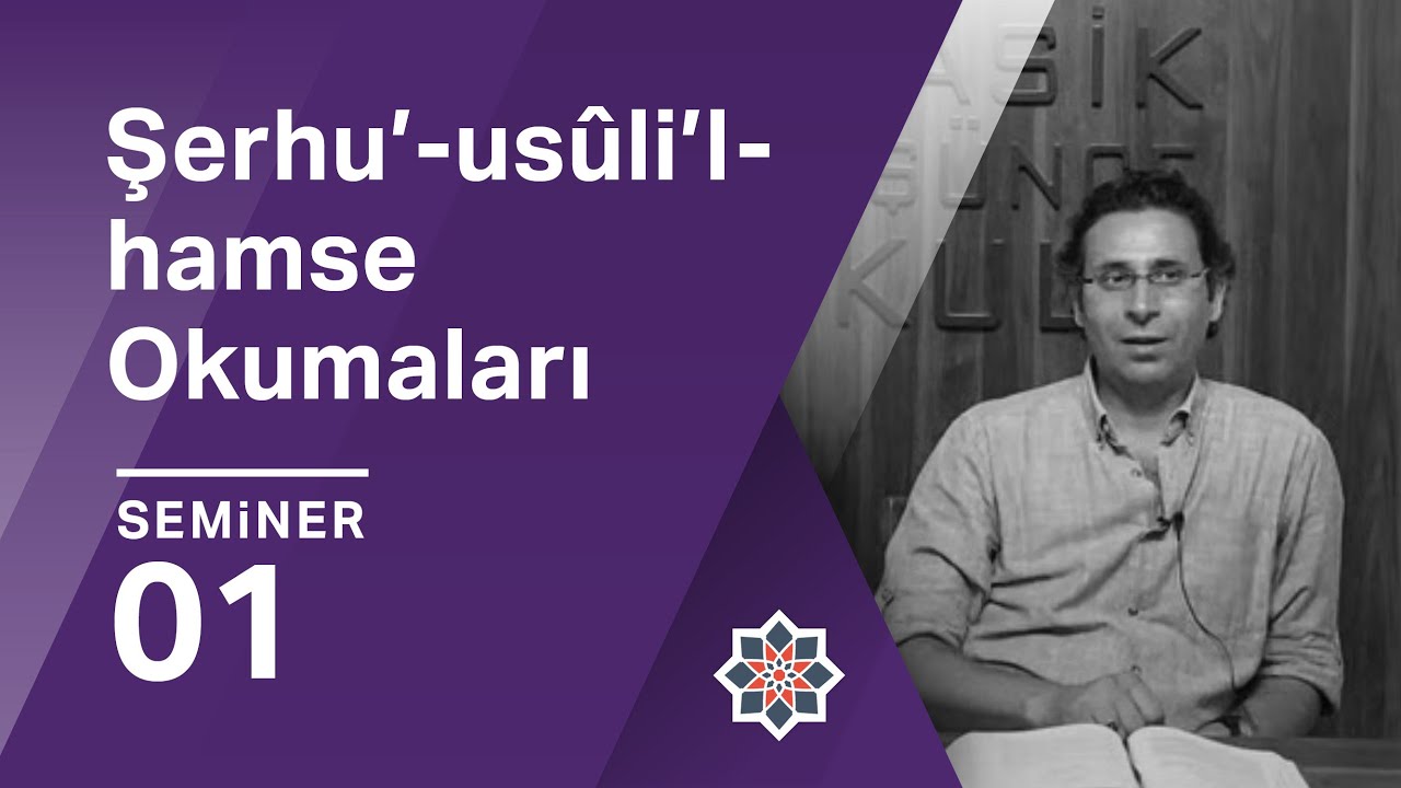 Ömer Türker, Kâdî Abdülcebbâr, Şerhu’l-usûli’l-hamse Okumaları, 1. Seminer