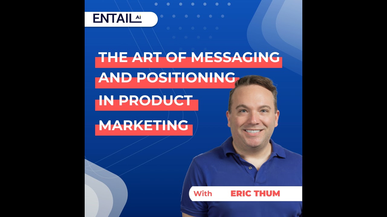 The art of messaging and positioning in product marketing with Eric Thum