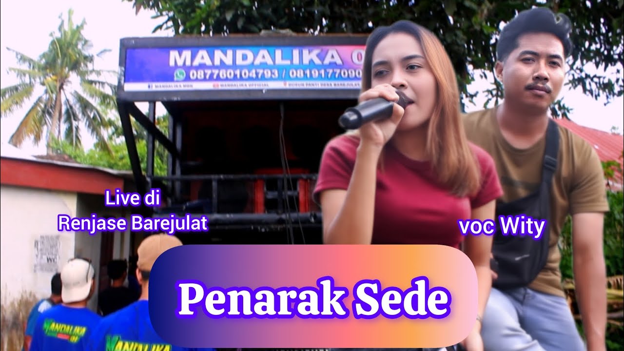 Penarak Sede ll voc Wity ll Mandalika 01 Live di Renjase Barejulat 