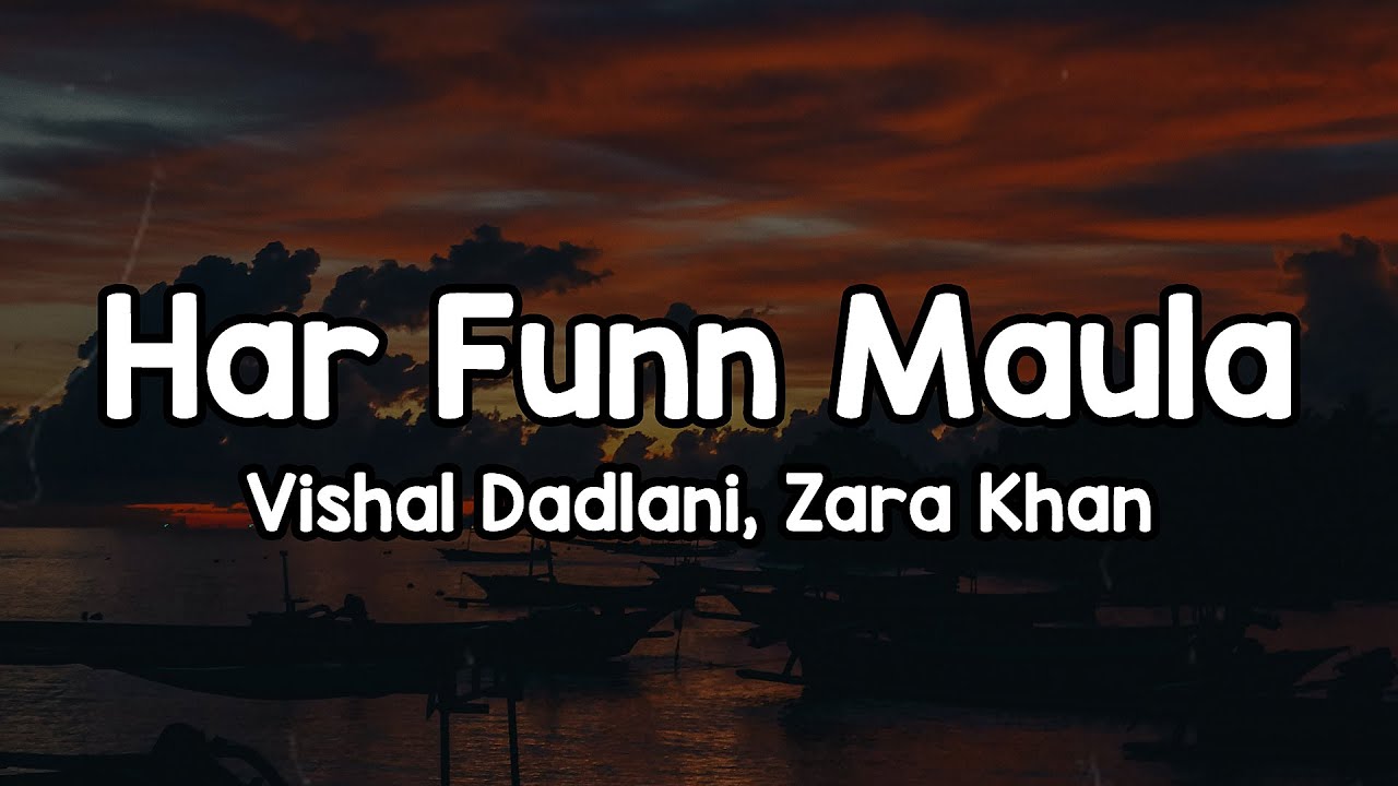 Har Funn Maula (Lyrics) - Vishal Dadlani, Zara Khan 🎶 | Itni haseeno pe kitni dafa ye dola ✨