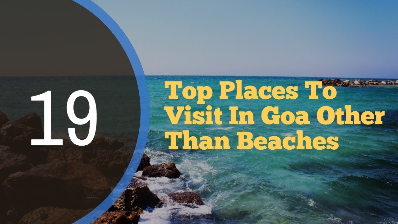 19 Places to Visit in Goa other than Beaches