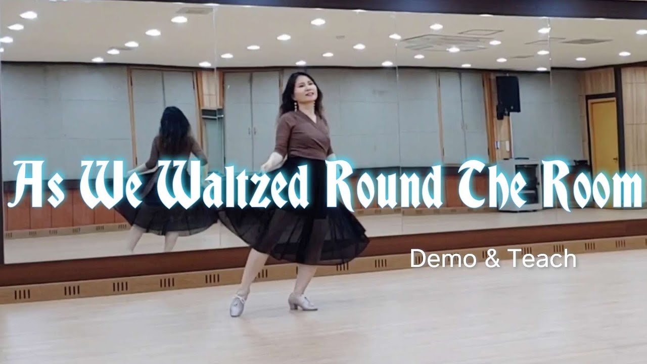 As We Waltzed Round The Room / Improver - Line Dance (Dance & Teach)