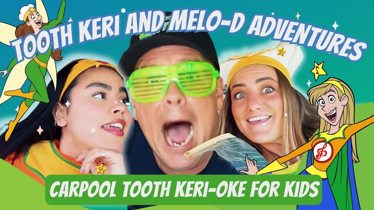 Tooth Keri and Melo-D Adventures: Carpool Tooth Keri-oke Ep 2 |Sing Along Songs for Kids |Kids Music