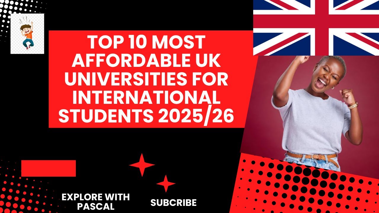 Top 10 Most Affordable UK Universities for International Graduates 2025/26