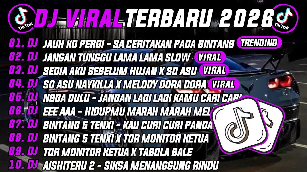 DJ TIKTOK TERBARU 2026 | DJ JAUH KO PERGI - SA CERITAKAN PADA BINTANG 🎵 DJ JANGAN TUNGGU LAMA LAMA 🔥