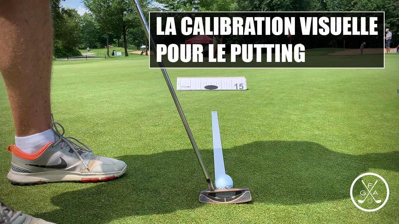 La calibration visuelle pour le putting
