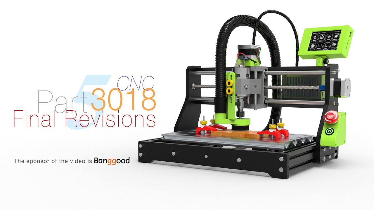 СNС 3018 Part 5: Final Revisions