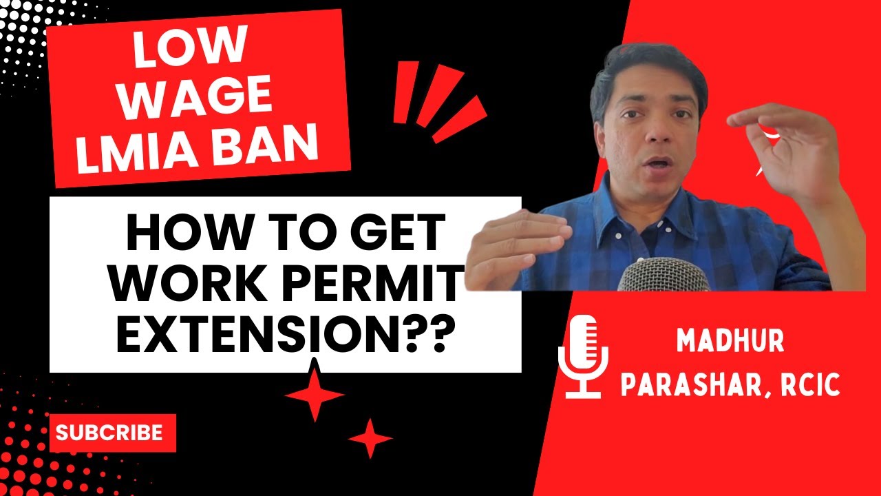 How to Get Work Permit Extension - After Low-wage LMIA Ban?