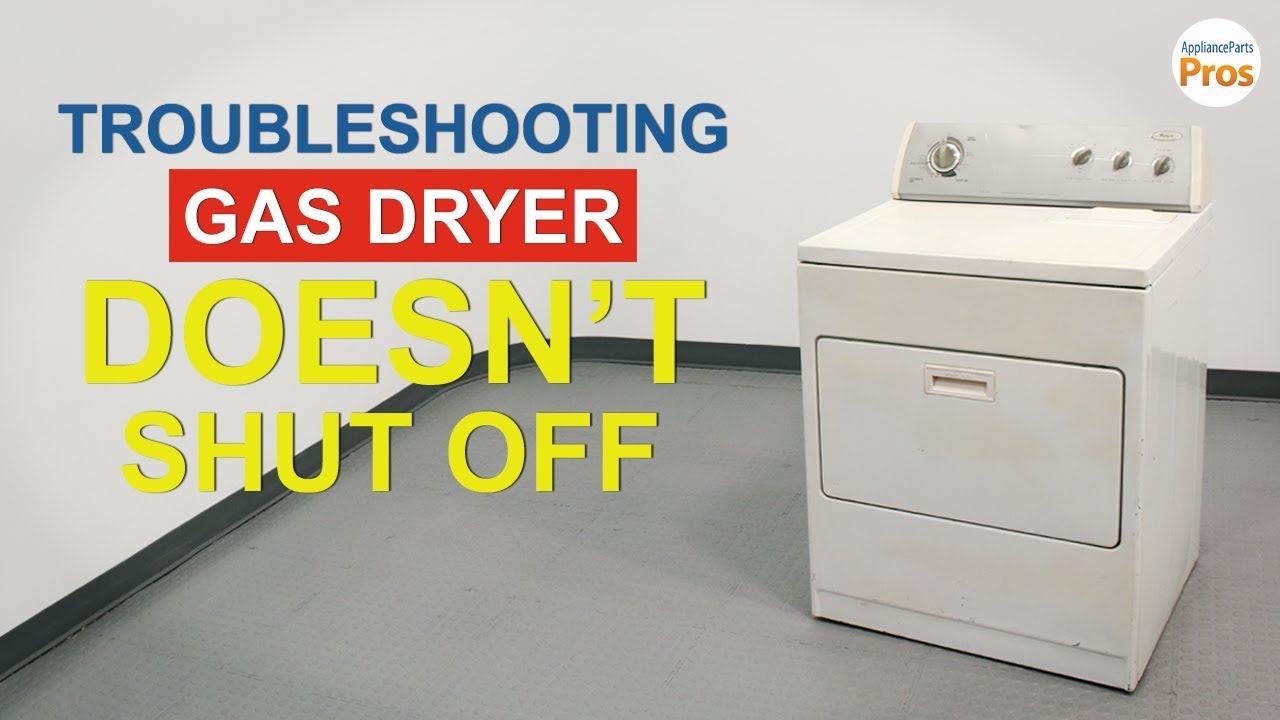 Gas Dryer Won't Stop - TOP 7 Reasons & Fixes - Whirlpool and more