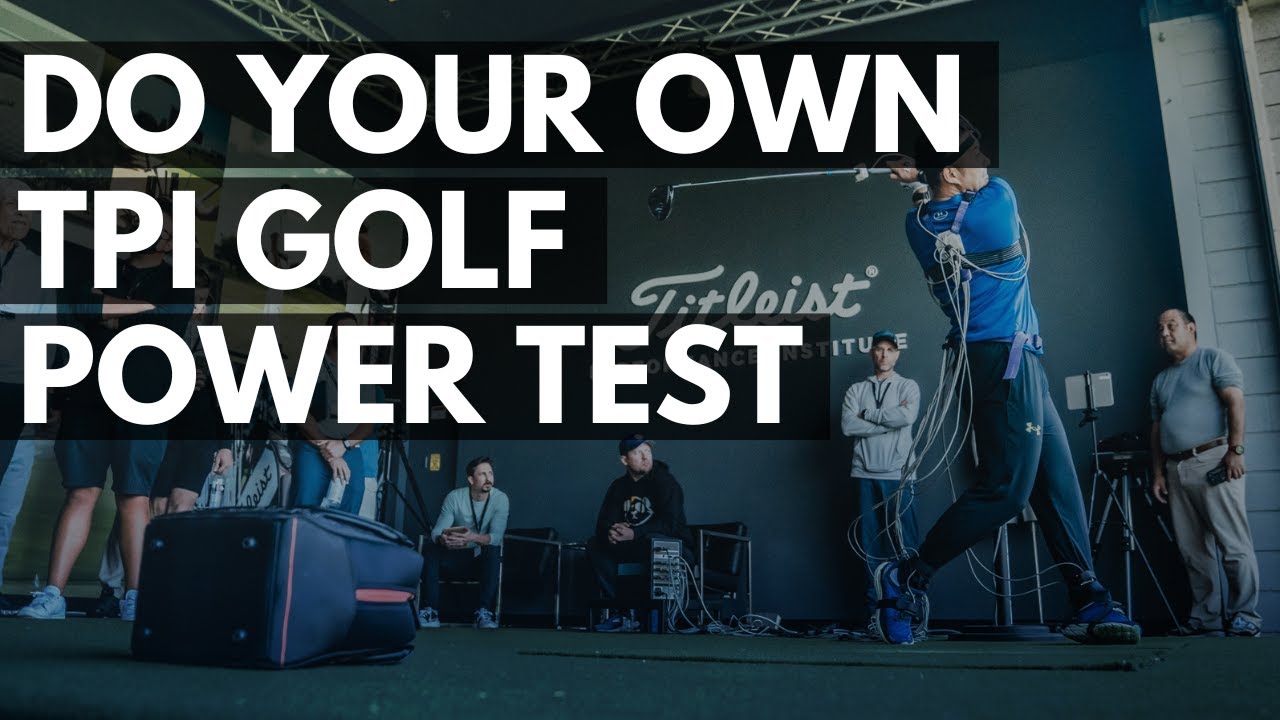 Do Your Own TPI Golf Power Test and Assessment From Home