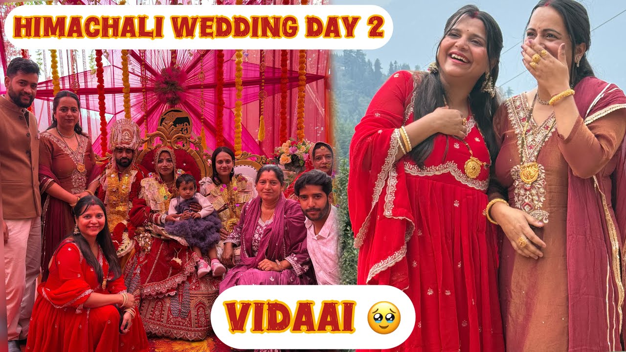 Himachali wedding day 2 || vidaai 🥹|| emotional moment of every girl😔|| dream manali vlog|| vlog ||