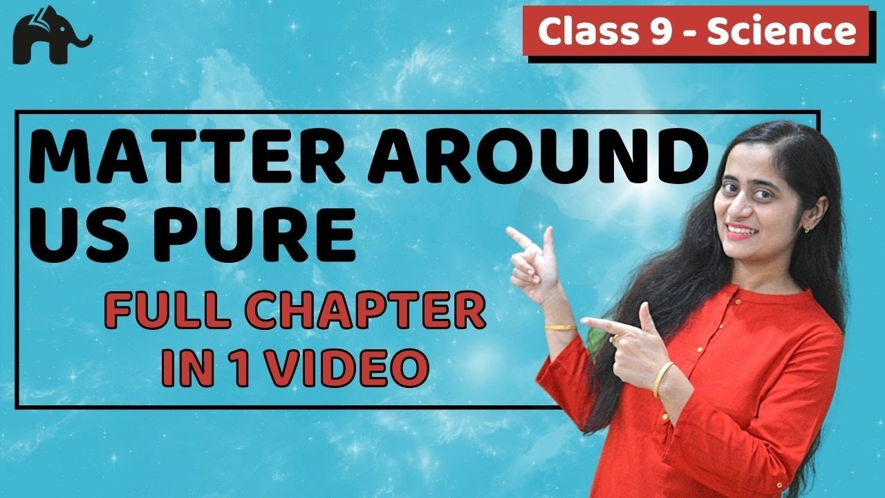 Is Matter Around us Pure Class 9 | Science Chemistry | One Shot