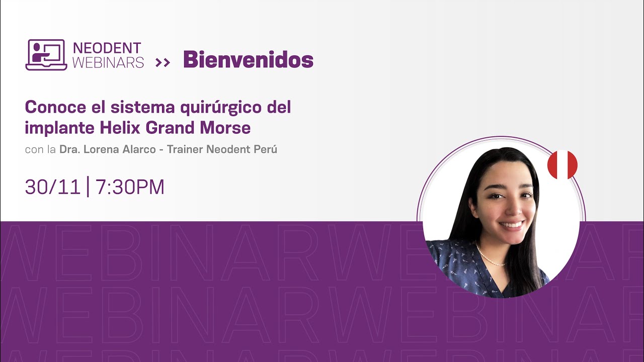 Webinar: Conoce el sistema quirúrgico del implante Helix Grand Morse