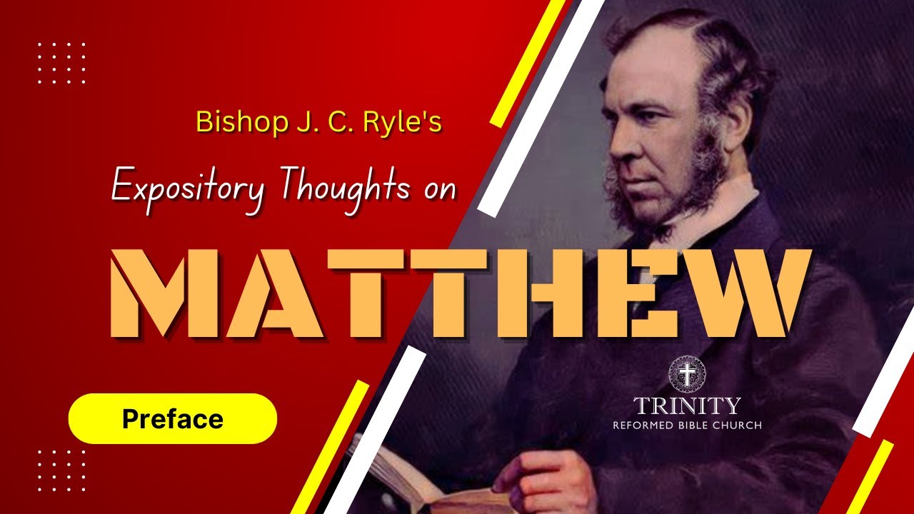 01. J. C. Ryle's Expository Thoughts on Matthew: Preface