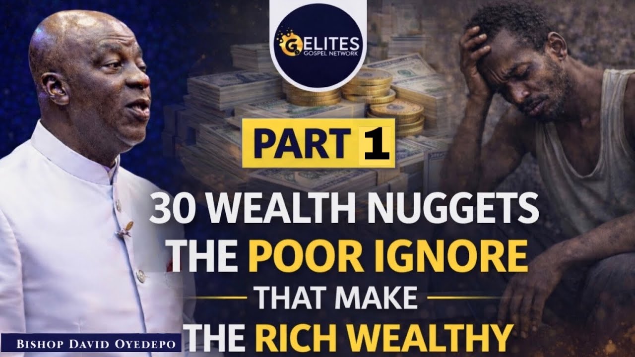 POVERTY IS A CHOICE: 30 WEALTH NUGGETS THE POOR IGNORE THAT MAKES ANYONE RICH |BISHOP DAVID OYEDEPO 