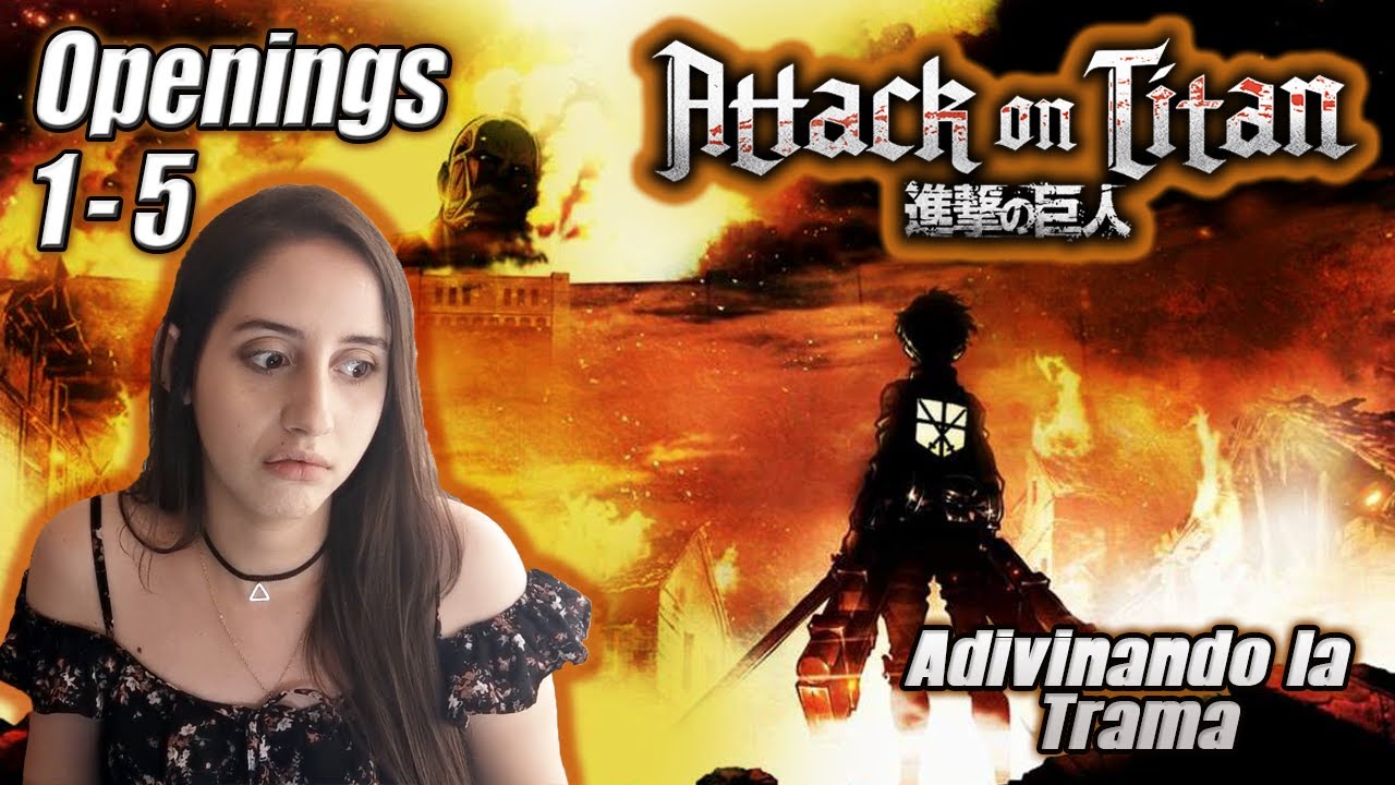 QUEE?! 😱 ATTACK ON TITAN Reacciono por PRIMERA VEZ a TODOS LOS OPENINGS 1 - 5 de SHINGEKI NO KYOJIN