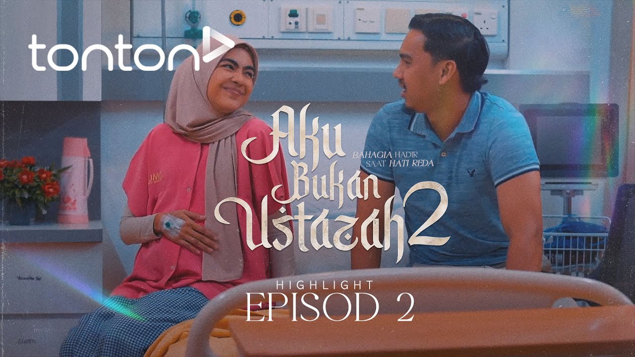 [HIGHLIGHT] Aku Bukan Ustazah 2 (2025): Episod 2 - Kenapa Pulak Aminah Masuk Hospital? | Tonton
