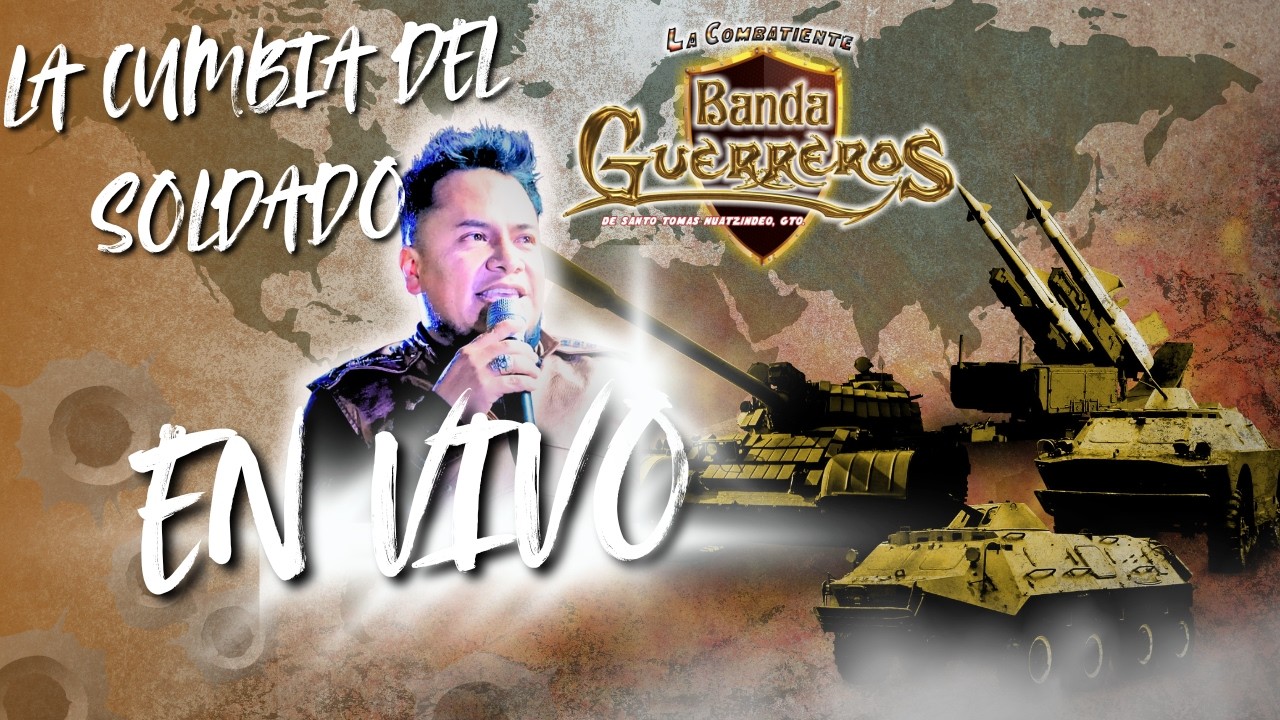La Combatiente Banda Guerreros - La Cumbia Del Soldado (En Vivo)