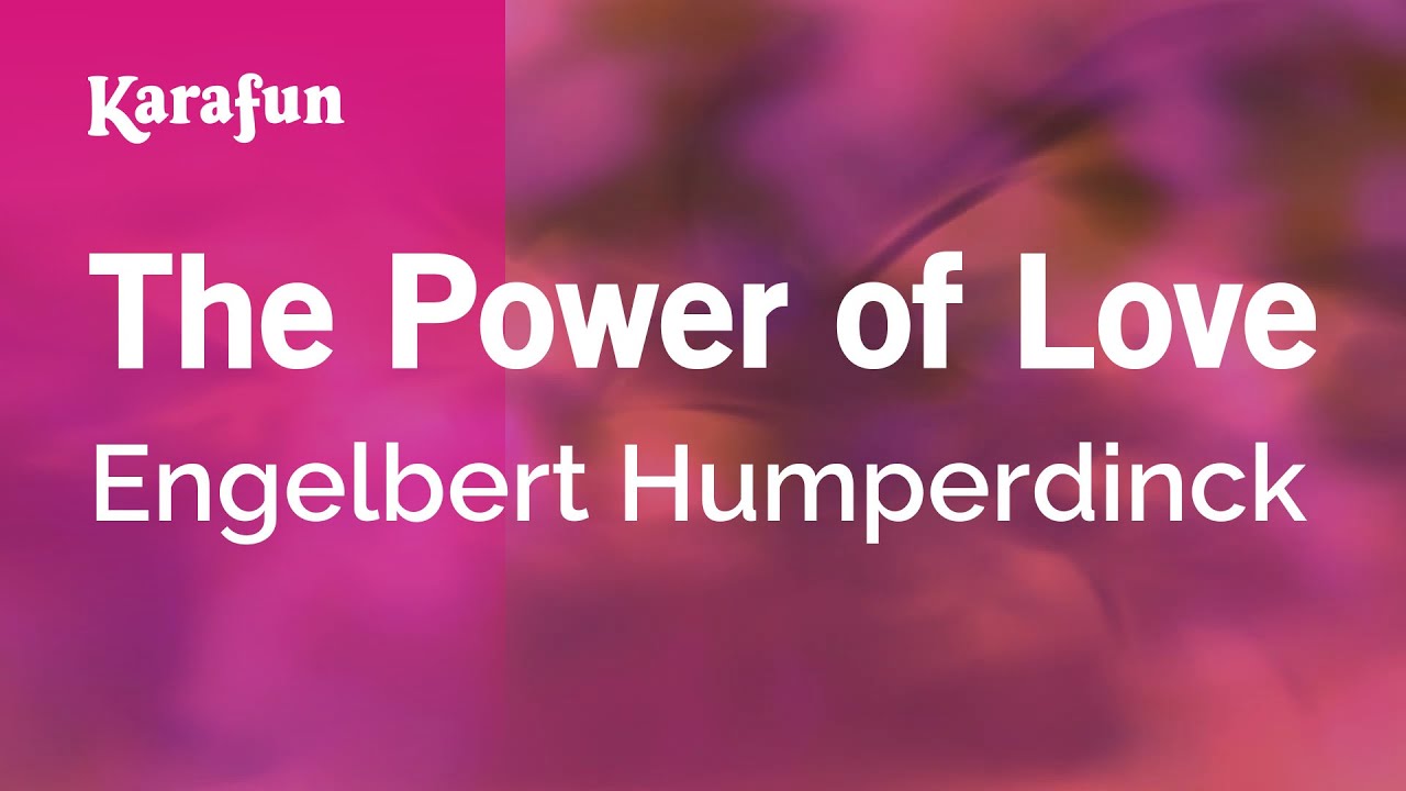 The Power of Love - Engelbert Humperdinck | Karaoke Version | KaraFun