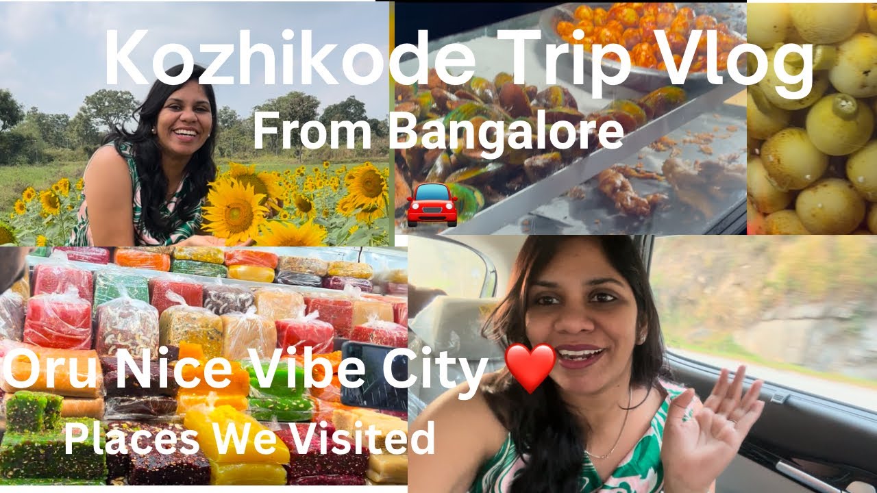 Two Days Trip To Kozhikode❤️| Places We Visited 🤗 Bangalore to Kozhikode❤️#food #travel#kozhikode