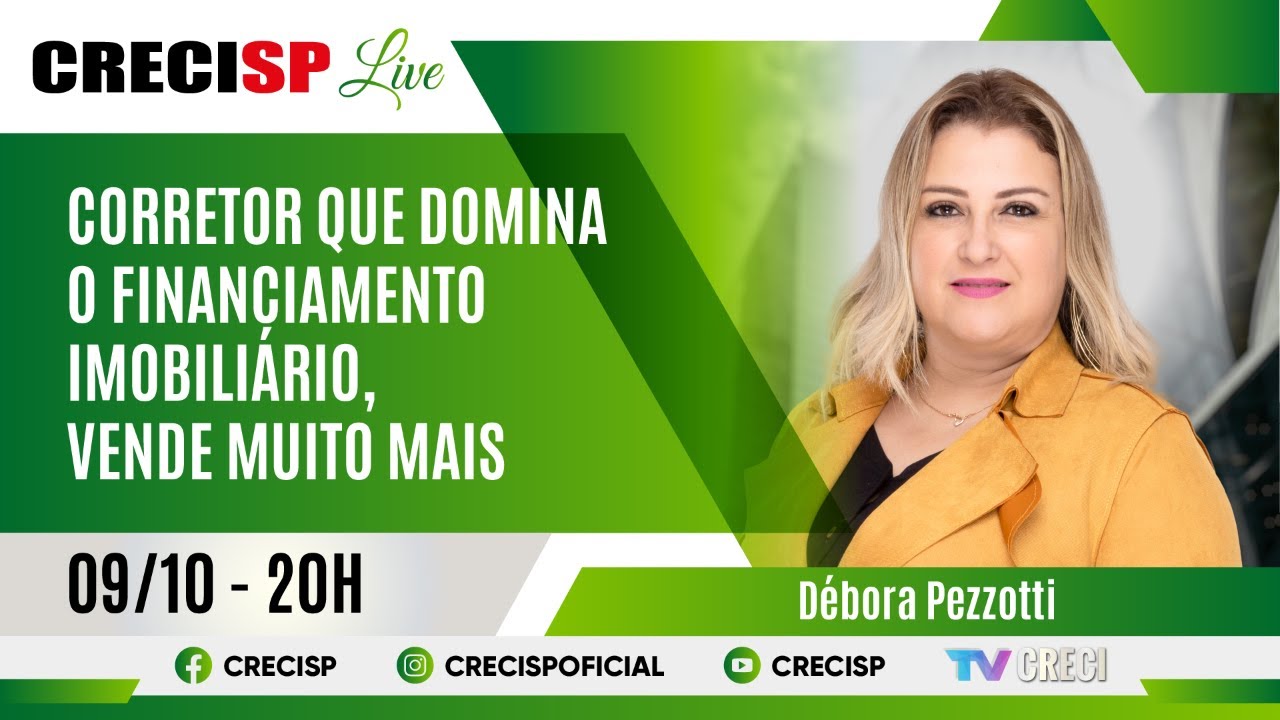 Corretor que domina o financiamento imobiliário, vende muito mais - Débora Pezzotti