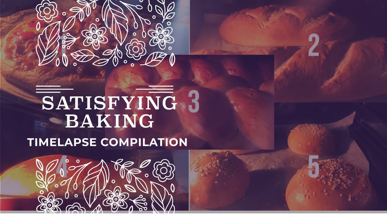 SATISFYING BAKING TIME LAPSE [Baking Bread Compilations]
