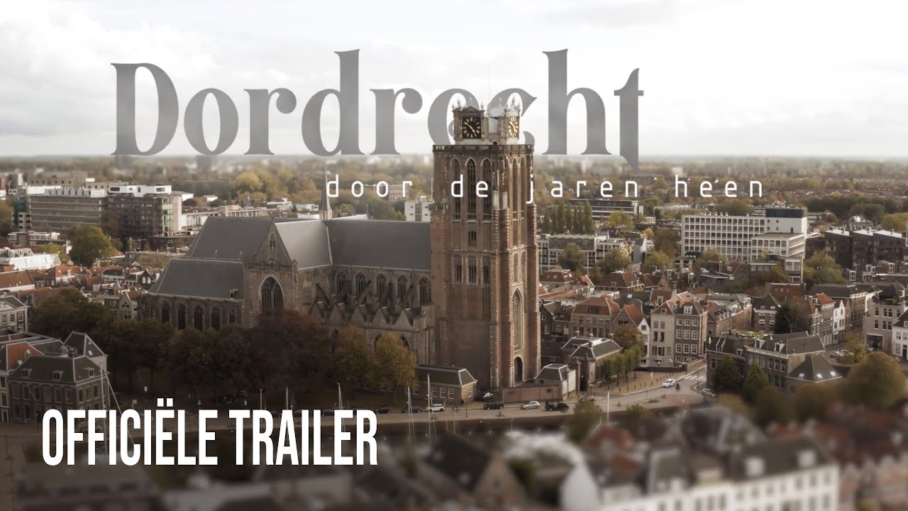 Docu: 'Dordrecht door de jaren heen' | Trailer (2021)
