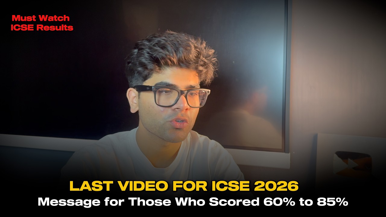 The Last Video for ICSE 2026 - ICSE 2026 Results | Message for Students who scored 60% to 80%