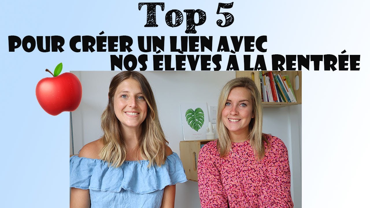 Top 5  - Créer un lien avec nos élèves à la rentrée!