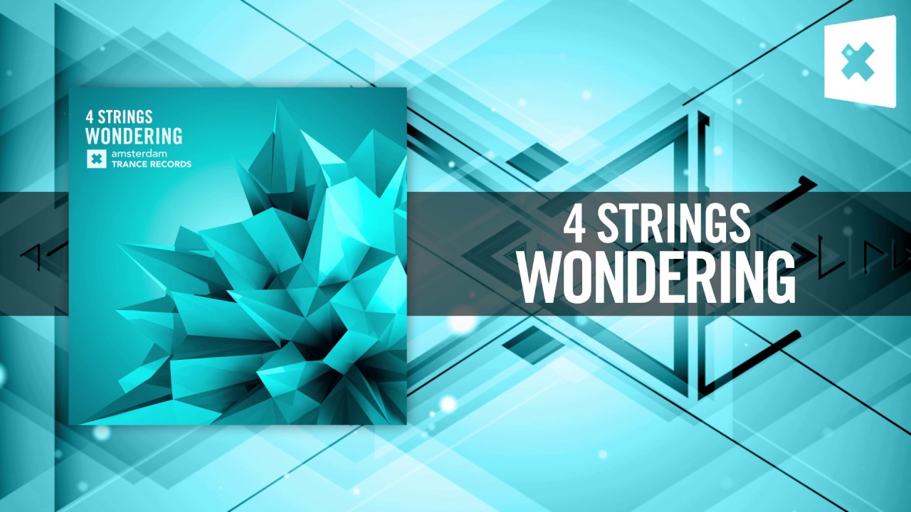 4 Strings - Wondering [FULL] (Amsterdam Trance)