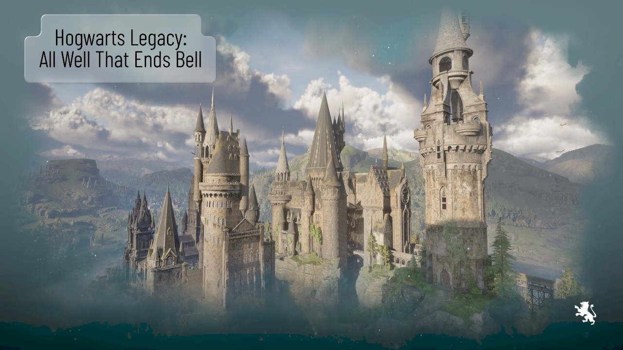All Well That Ends Bell   |   HOGWARTS LEGACY