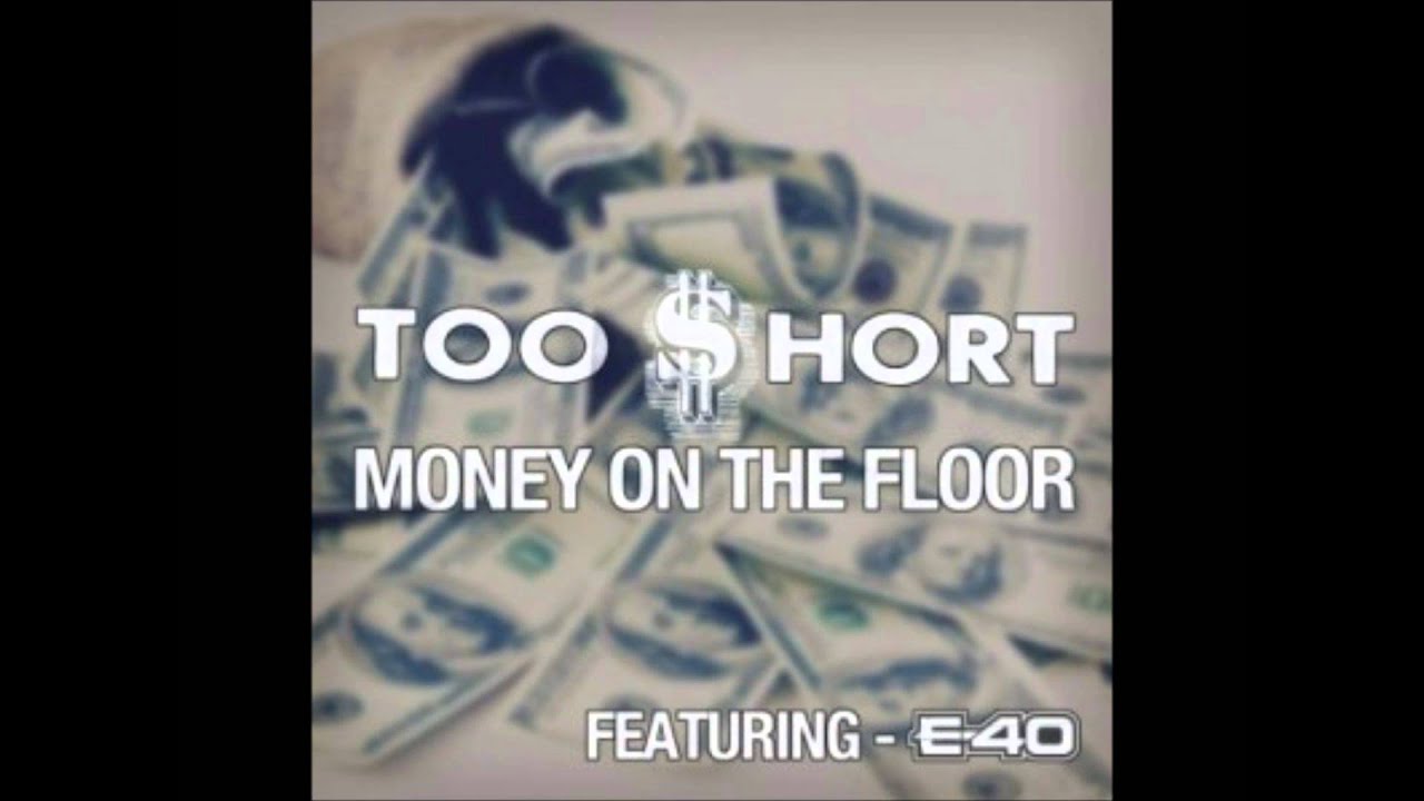 Too Short - Money On The Floor Ft. E-40
