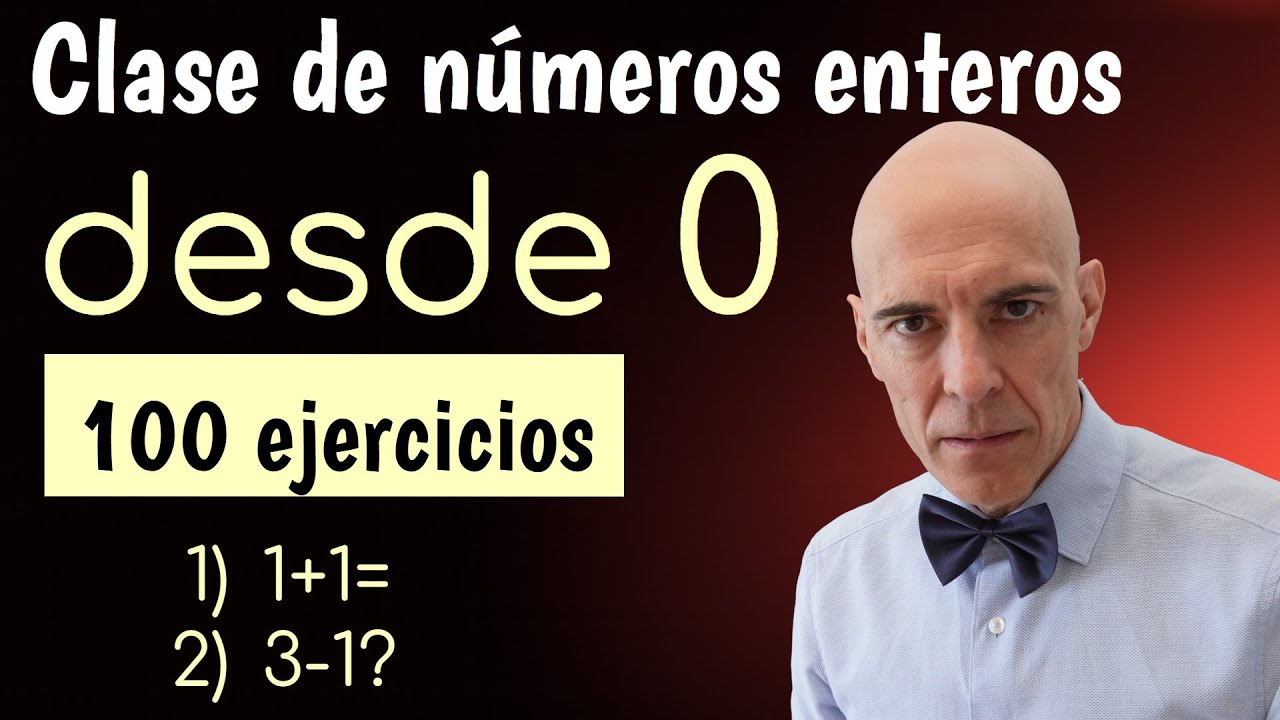 100 EJERCICIOS DE OPERACIONES CON N&Uacute;MEROS ENTEROS