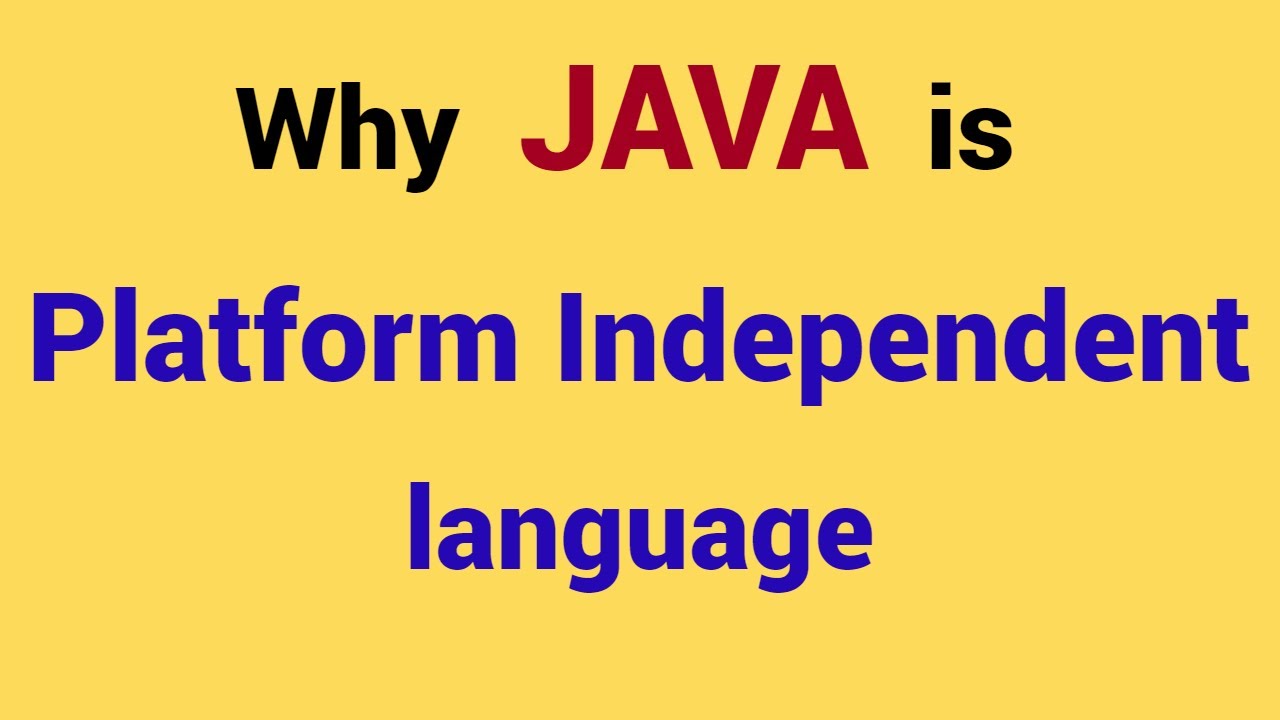 why java is  platform independent language | What is platform independent | What is code portability