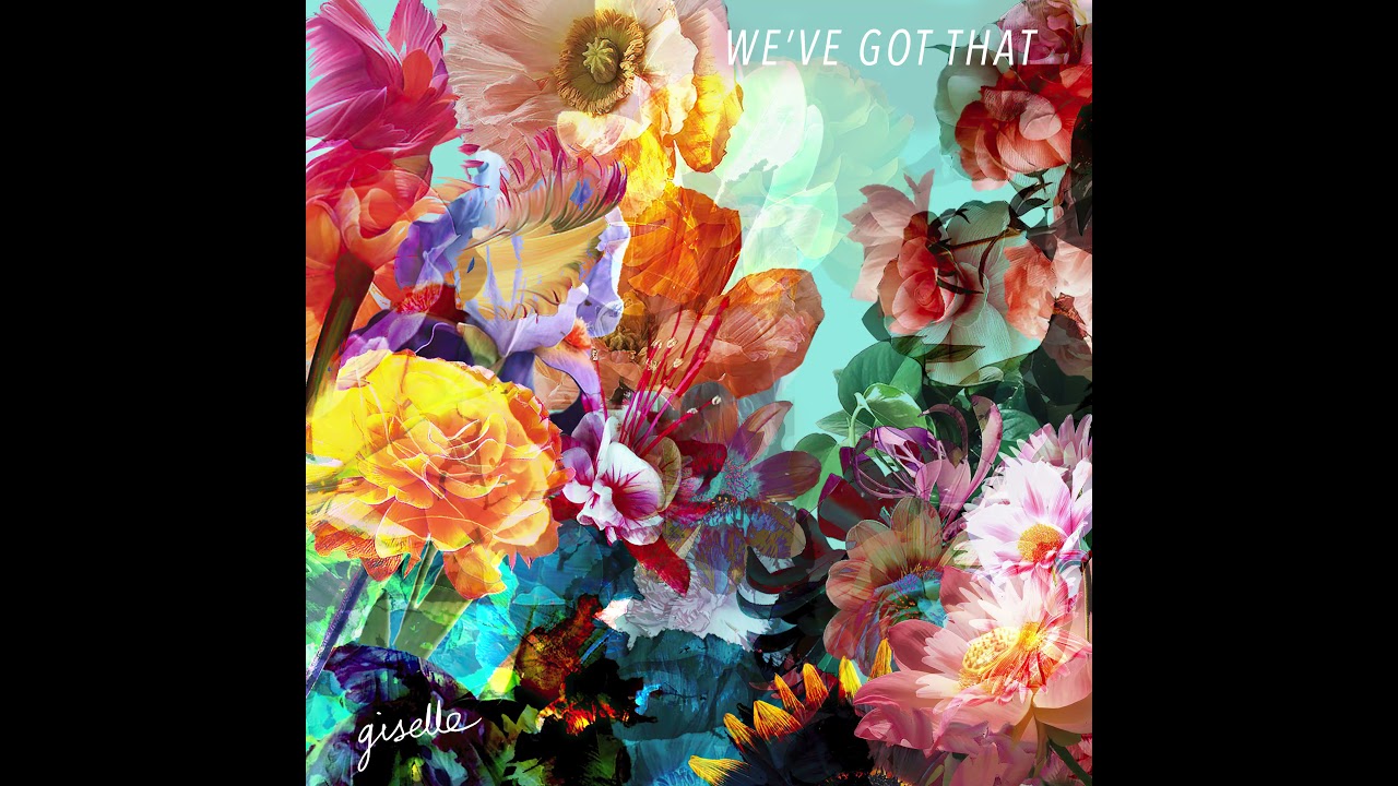 Giselle - We've Got That