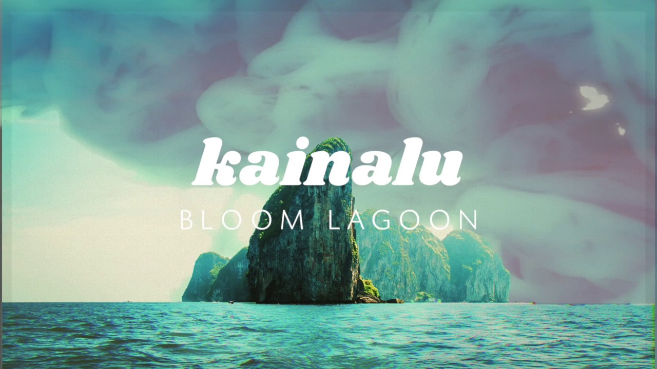 Kainalu ◊ Bloom Lagoon [Full Album]