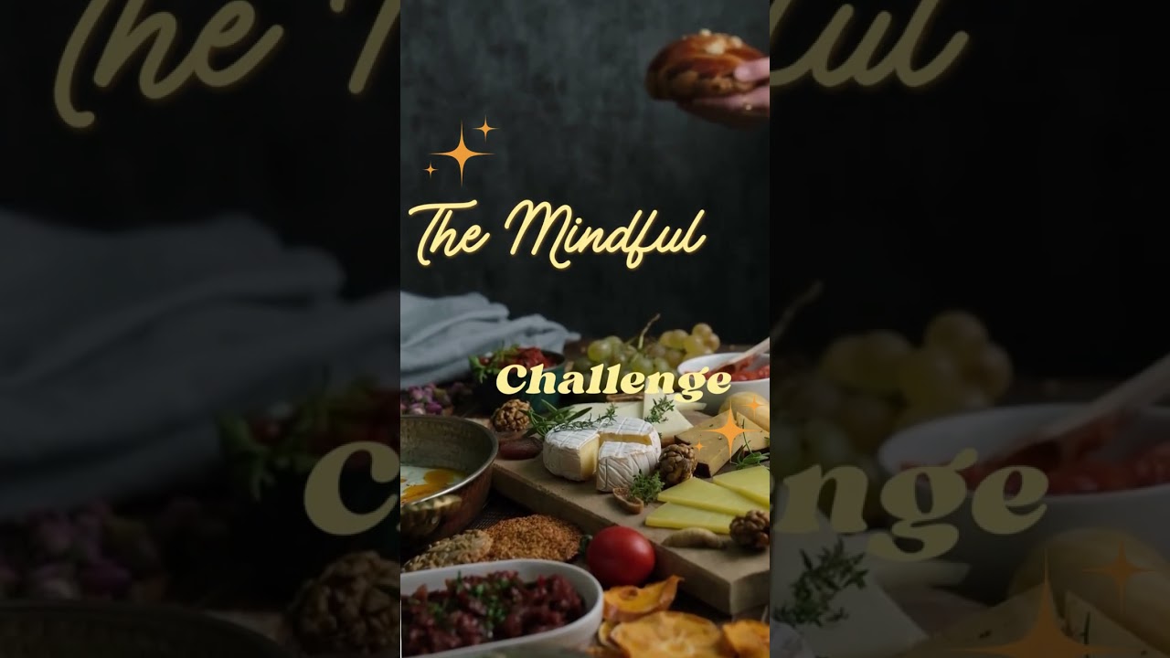 The Mindful Eating Challenge