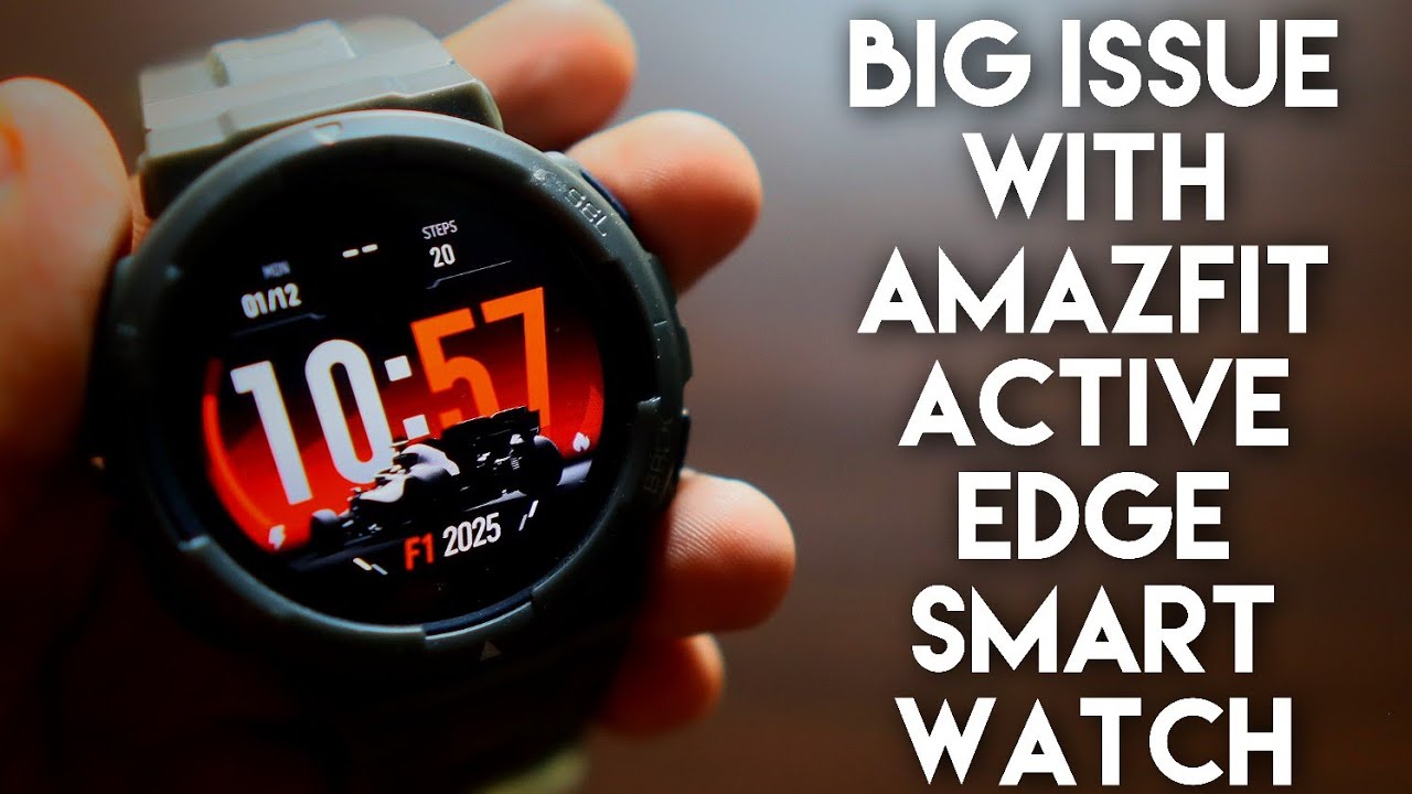 Biggest Problem With Amazfit Active Edge Smartwatch