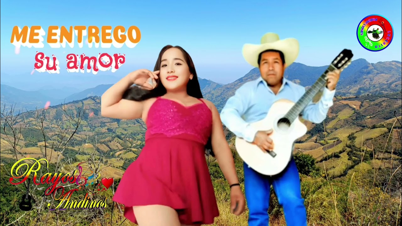 RAYOS ANDINOS _ ME ENTREGO SU AMOR _ PRIMICIA 2025