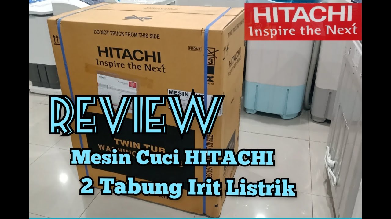 Review Mesin Cuci 2 Tabung  Hitachi 9 Kg Mesin Cuci Hemat PS-T900 BJ