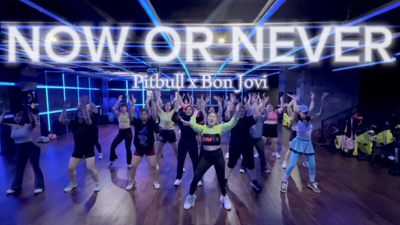 NOW OR NEVER by Pitbull x Bon Jovi | CHOREO GLY | ZUMBA | DANCE FITNESS