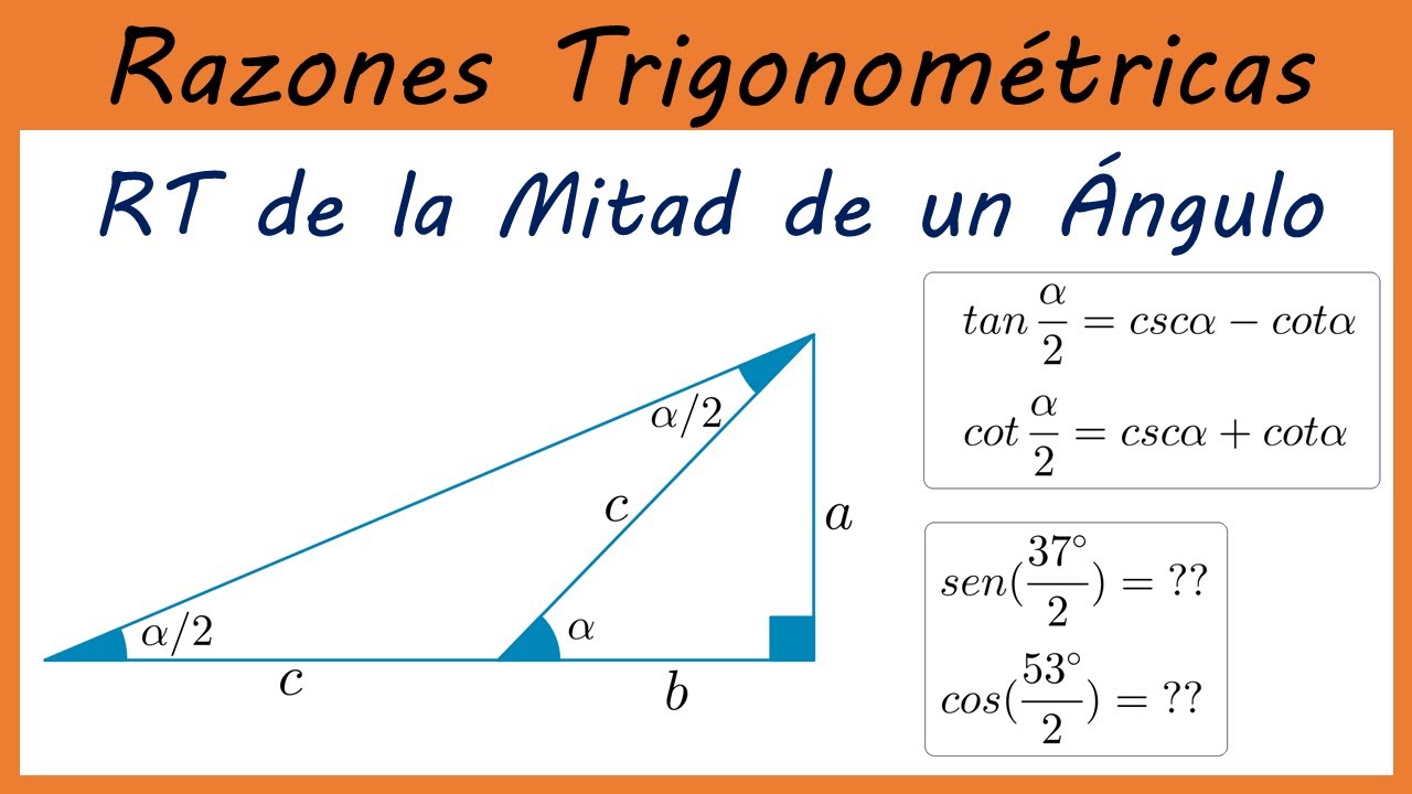 RAZONES TRIGONOMÉTRICAS DE LA MITAD DE UN ÁNGULO || 37°/2, 53°/2, 45°/2 || RT DE ÁNGULOS AGUDOS #14