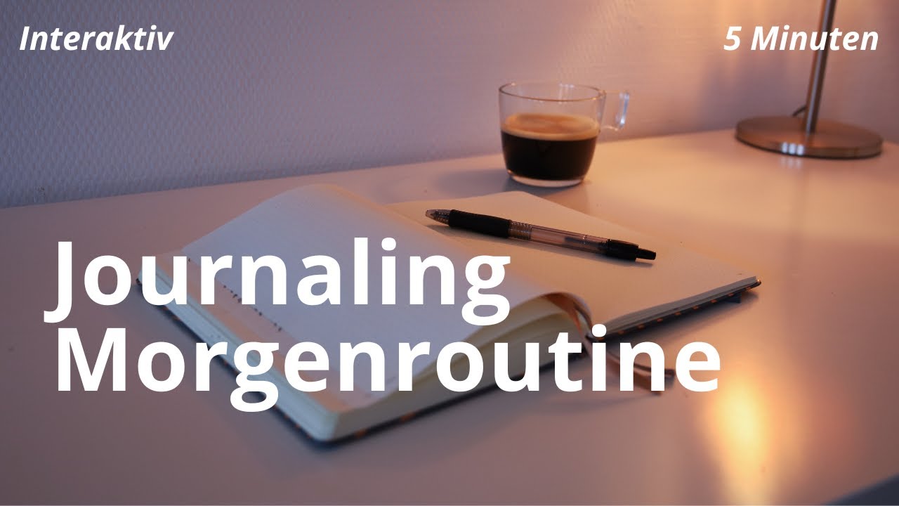 Interaktives Journaling f&uuml;r die Morgenroutine | 5 min | einfach & entspannt
