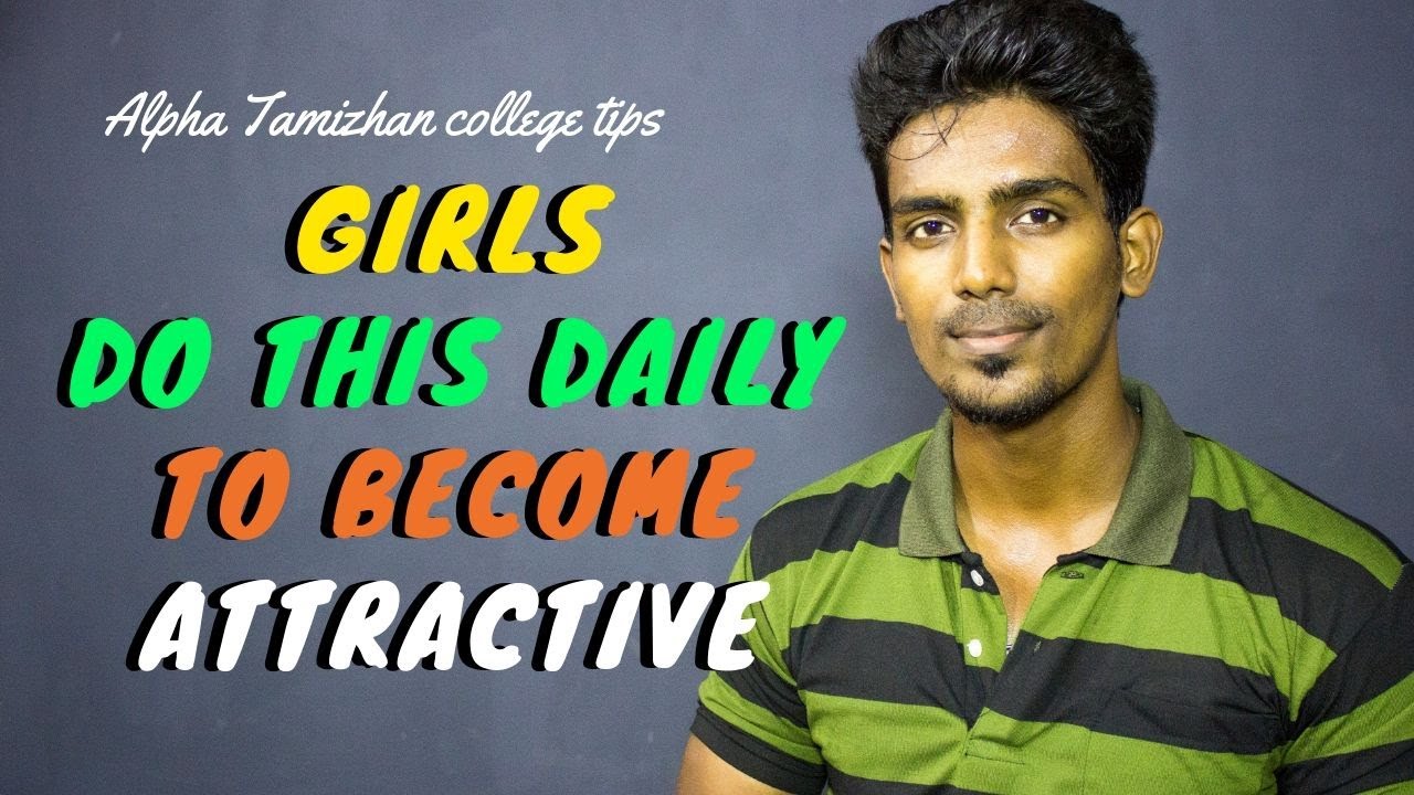 Things that make girls look more attractive | College series | Tamil | ALPHA TAMIZHAN