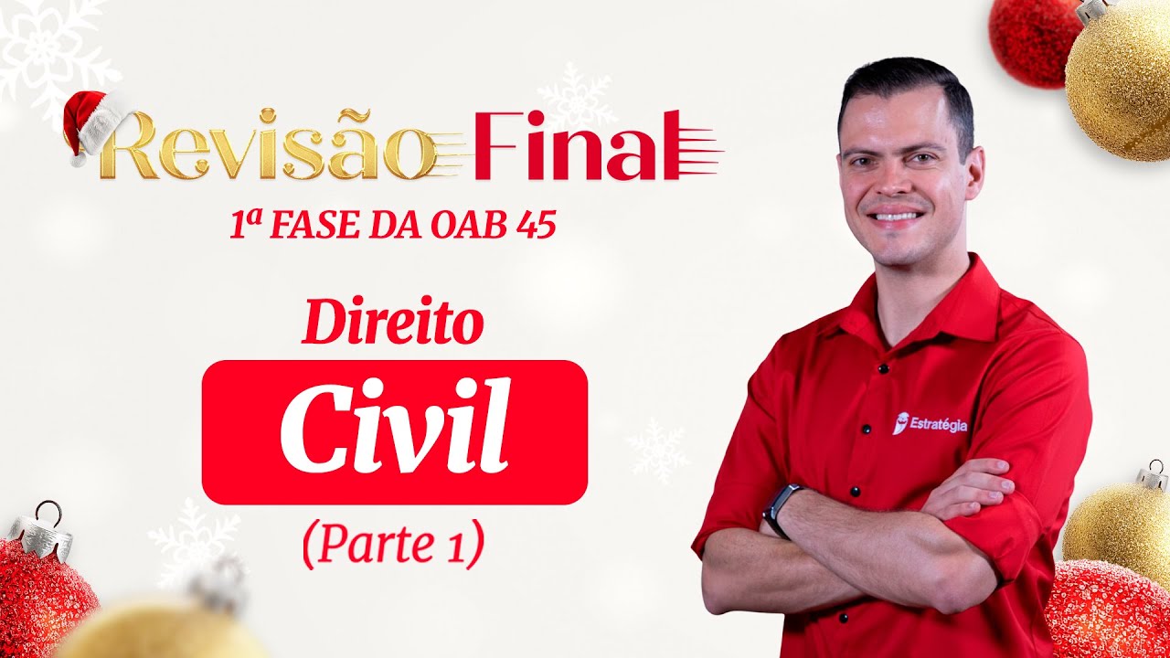 Direito Civil | Revisão Final - 1ª Fase da OAB 45 (Parte 1)
