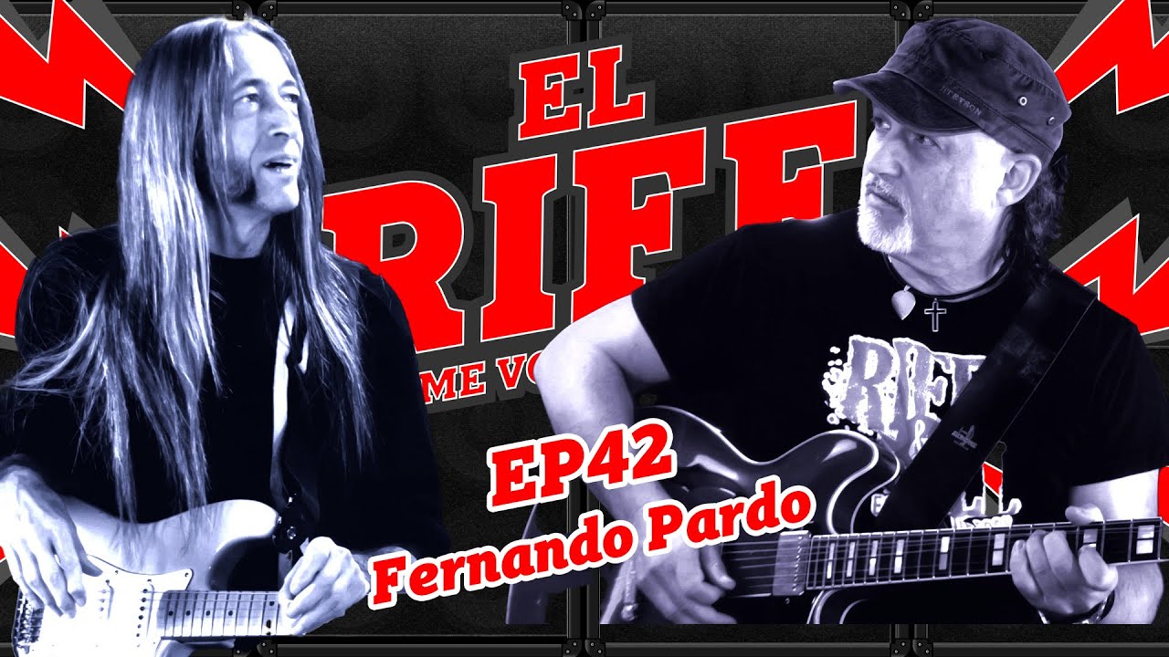 EL RIFF QUE ME VOLÓ LA CABEZA - #42 - FERNANDO PARDO