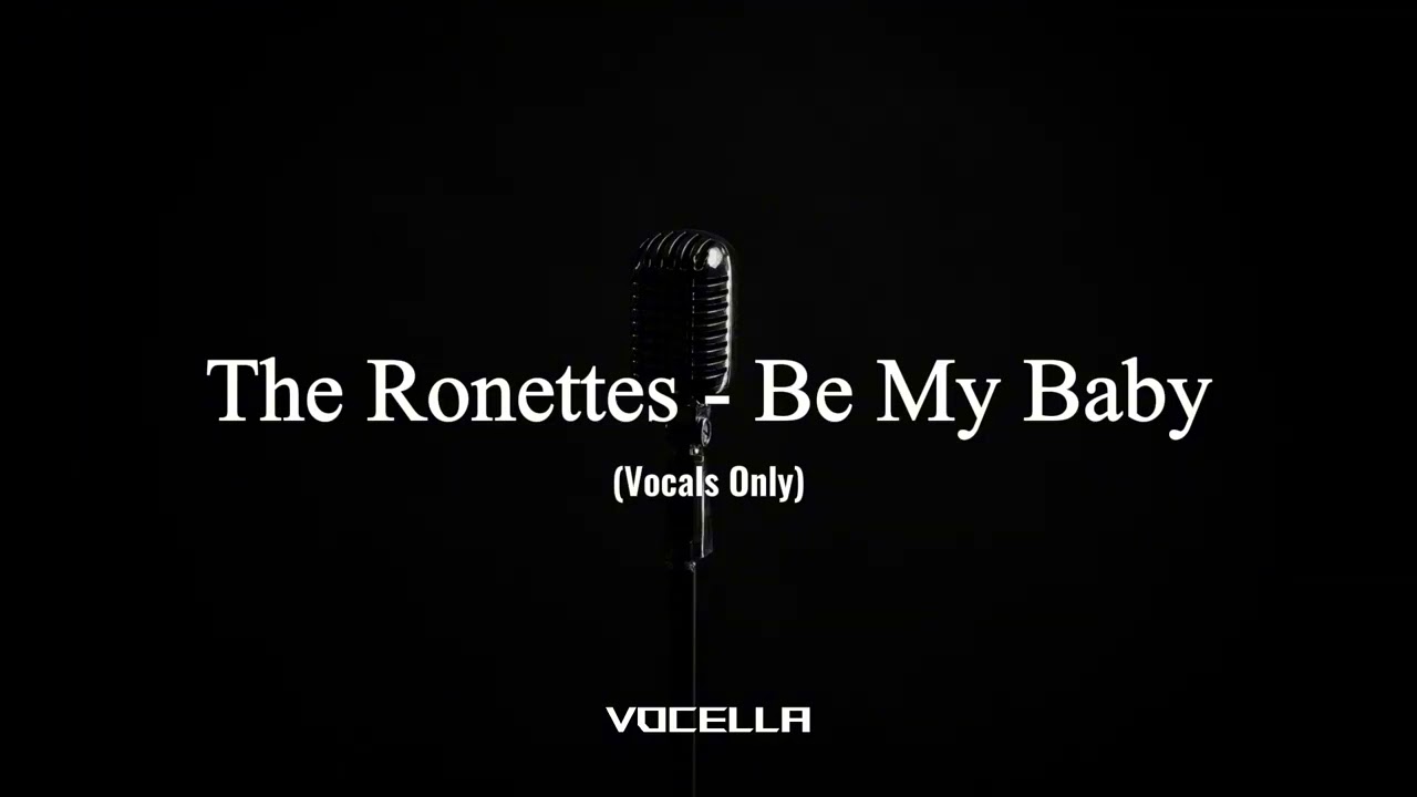 The Ronettes - Be My Baby (Acapella/Vocals Only)